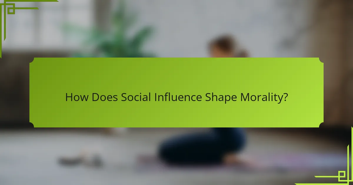 How Does Social Influence Shape Morality?