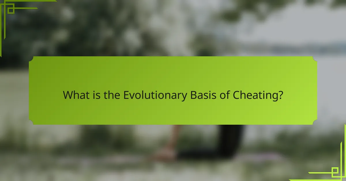 What is the Evolutionary Basis of Cheating?